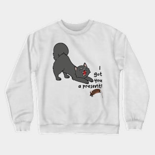 I got you a present! Crewneck Sweatshirt